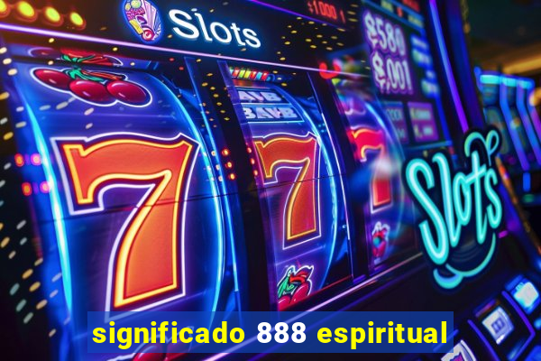 significado 888 espiritual